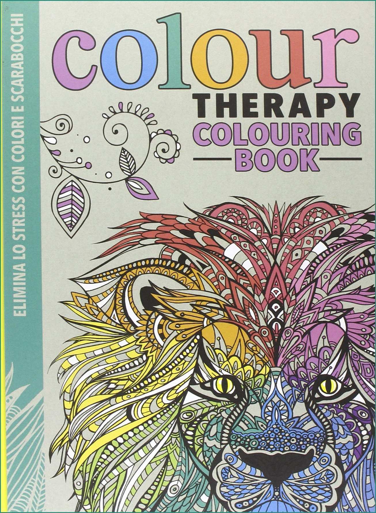 Art therapy Disegni E Art therapy Colour therapy Colouring Book Elimina Lo Stress Con