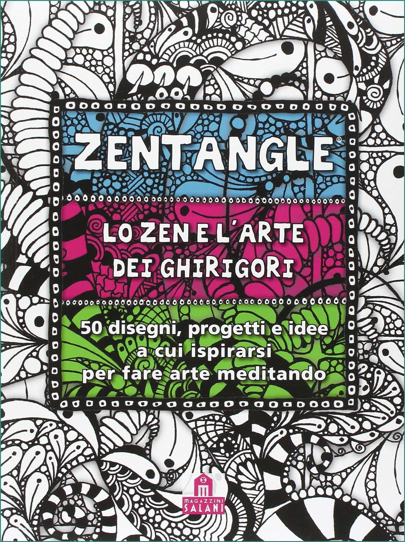 Art therapy Disegni E Zentangle Lo Zen E L Arte Dei Ghirigori 50 Disegni Pro Ti E