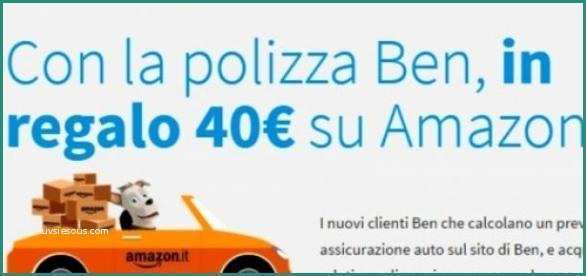 Ben assicurazioni Preventivo E Ben assicura 40 Euro Di Buono Amazon Se Acquisti Una