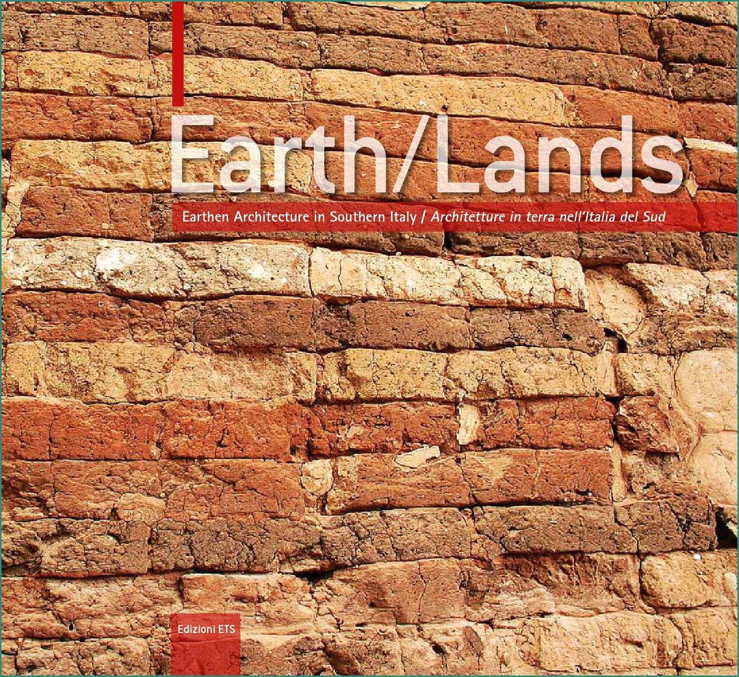 Blocchi Prefabbricati Per Muri Di Contenimento E Earth Lands Earthen Architecture Of southern Italy by Dida issuu