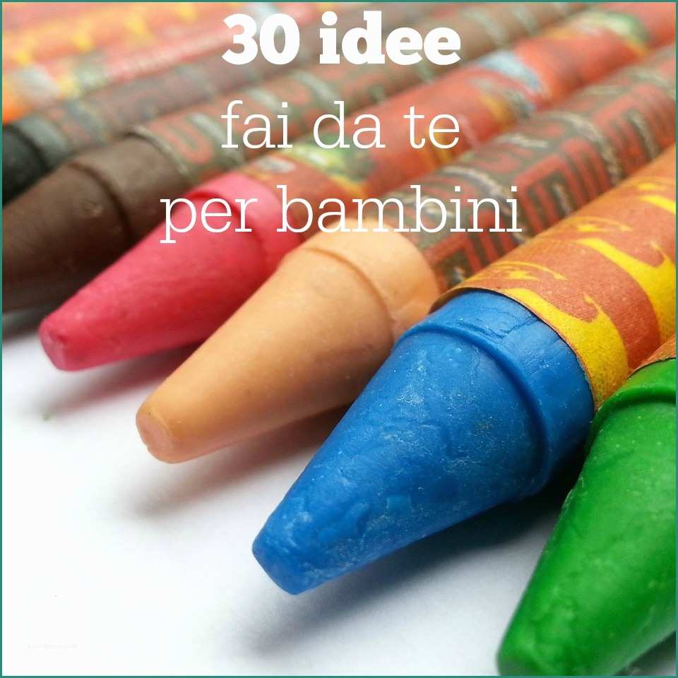 Fai Da Te E 30 Idee Fai Da Te Per Bambini Babygreen