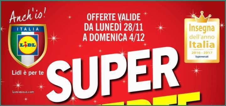 Offerte Super Spaccio Alimentare E Volantino Lidl "super Ferte" Dal 28 Novembre Al 4